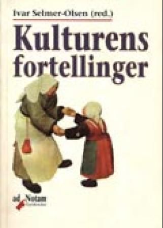Kulturens fortellinger : kultur- og tradisjonsformidling for barn