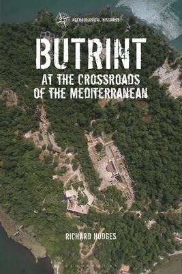 Butrint : At the Crossroads of the Mediterranean