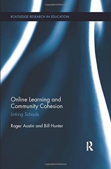 Online Learning and Community Cohesion : Linking Schools