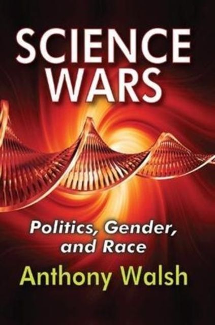 Science Wars : Politics, Gender, and Race