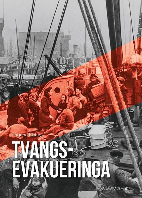 Tvangsevakueringa : Finnmark og Nord-Troms 1944 - bakgunn, gjennomføring og overleving