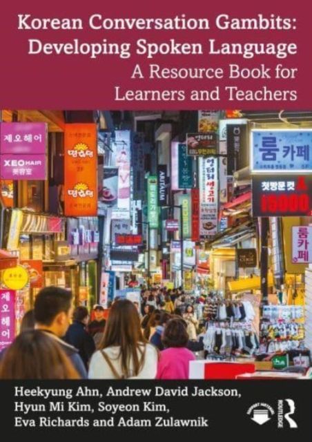 Korean Conversation Gambits: Developing Spoken Language : A Resource Book for Learners and Teachers