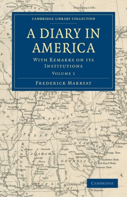 A Diary in America : With Remarks on its Institutions