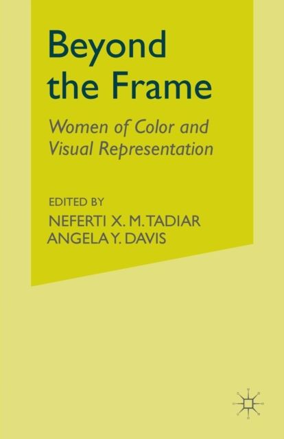 Beyond the Frame : Women of Color and Visual Representation