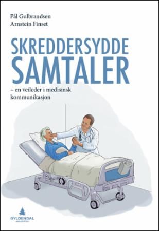 Skreddersydde samtaler : en veileder i medisinsk kommunikasjon