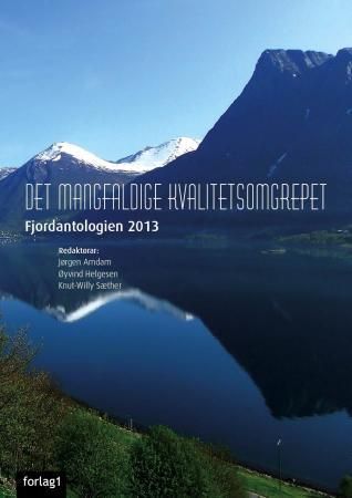Det mangfaldige kvalitetsomgrepet : Fjordantologien 2013