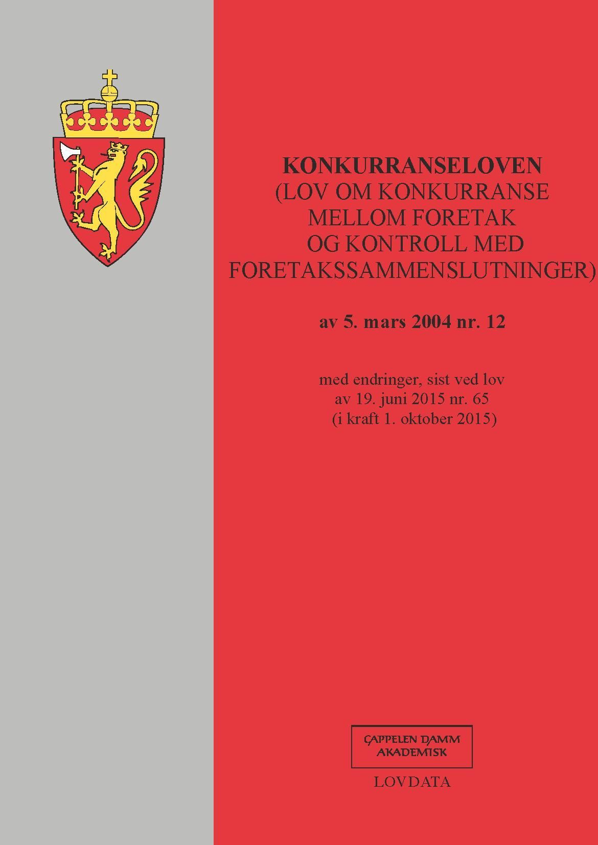 Konkurranseloven : (lov om konkurranse mellom foretak og kontroll med foretakssammenslutninger) av 5. mars 2004 nr. 12 : med endringer, sist ved lov av 19. juni 2015 nr. 65 (i kraft 1. januar 2016)