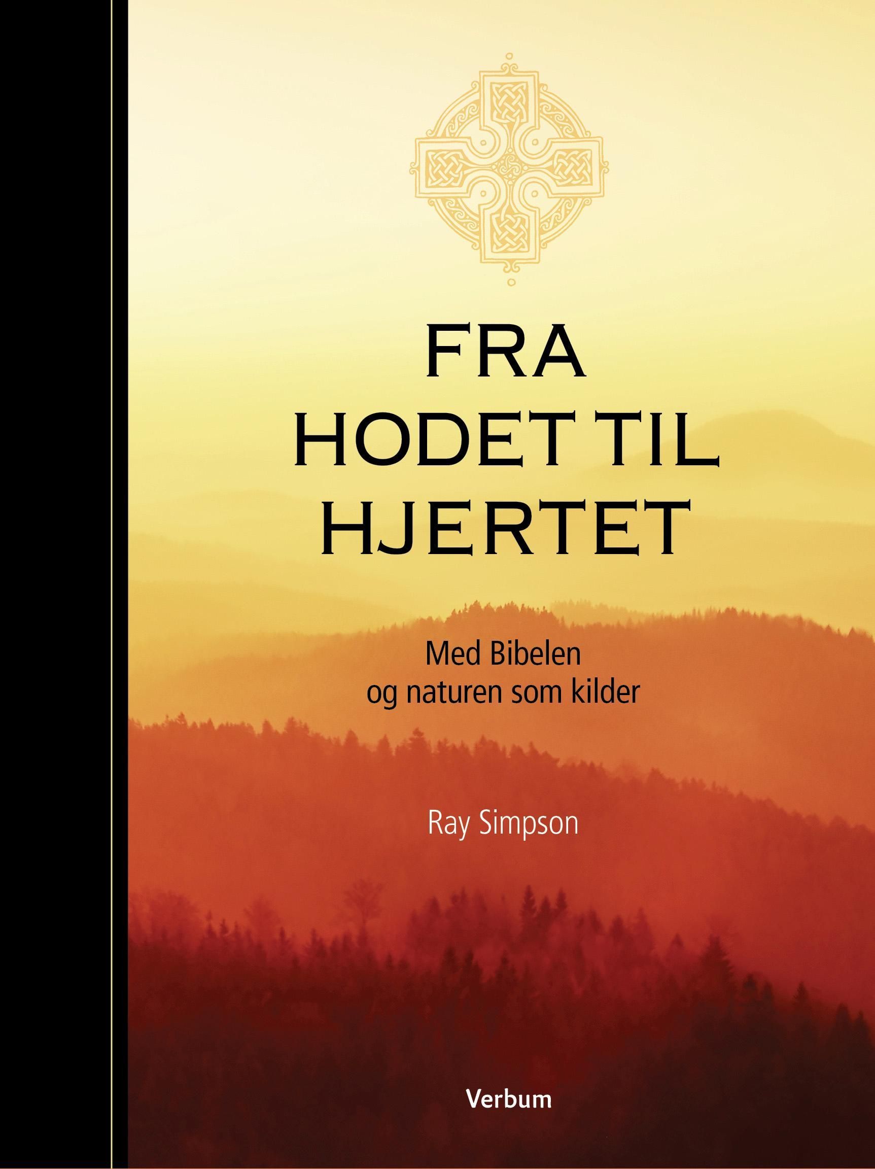Fra hodet til hjertet : med Bibelen og naturen som kilder