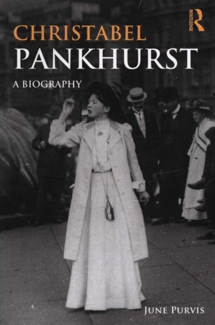 Christabel Pankhurst : A Biography