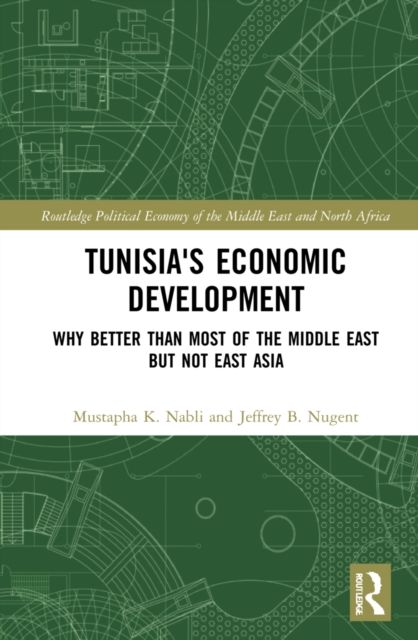Tunisia's Economic Development : Why Better than Most of the Middle East but Not East Asia