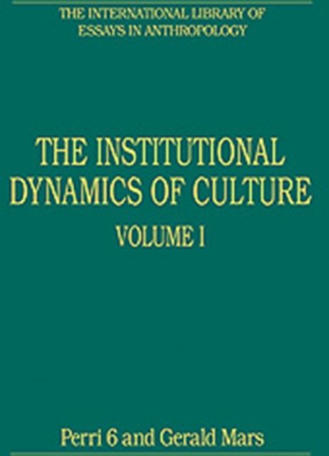 The Institutional Dynamics of Culture, Volumes I and II : The New Durkheimians