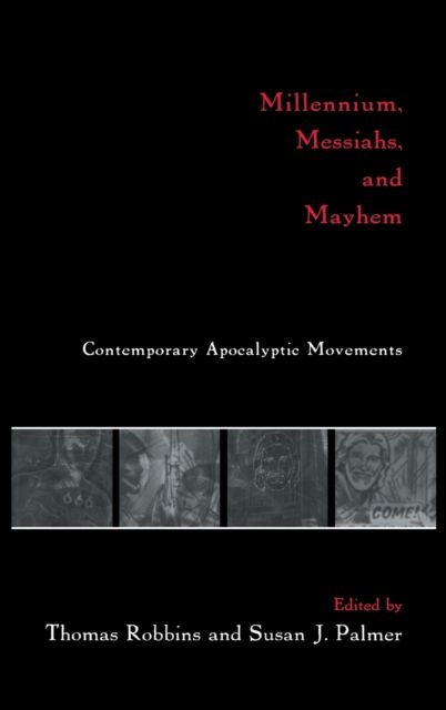 Millennium, Messiahs, and Mayhem : Contemporary Apocalyptic Movements