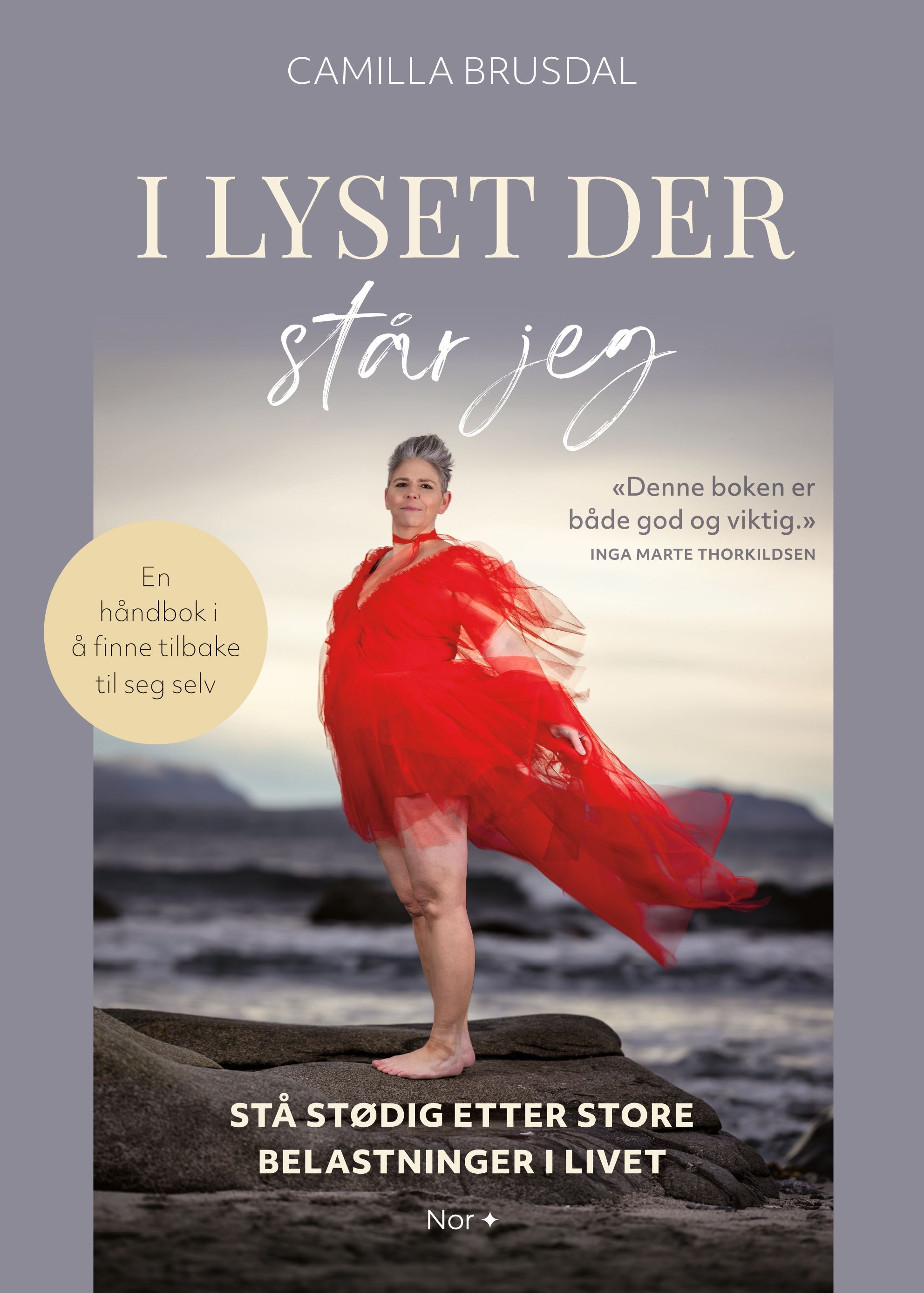 I lyset der står jeg : stå stødig etter store belastninger i livet