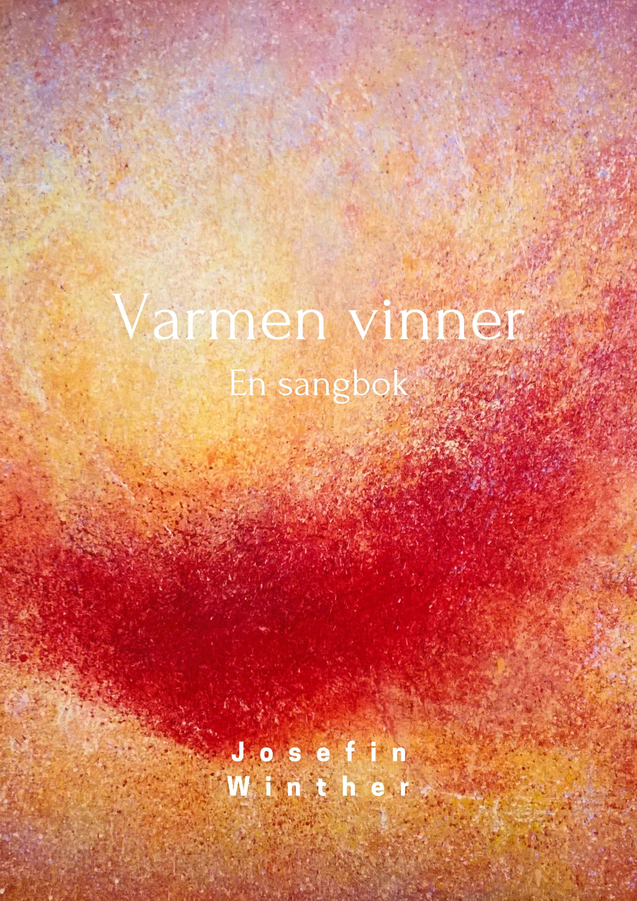 Varmen vinner : en sangbok