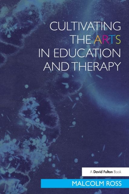 Cultivating the Arts in Education and Therapy