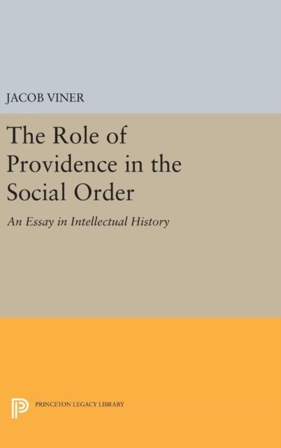 The Role of Providence in the Social Order : An Essay in Intellectual History
