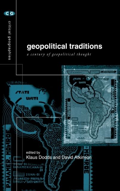 Geopolitical Traditions : Critical Histories of a Century of Geopolitical Thought