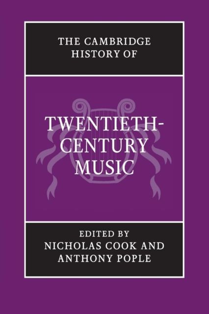 The Cambridge History of Twentieth-Century Music