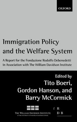 Immigration Policy and the Welfare System : A Report for the Fondazione Rodolfo Debenedetti