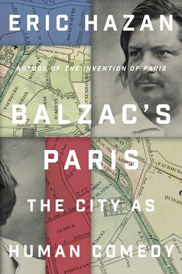 Balzac's Paris : The City as Human Comedy