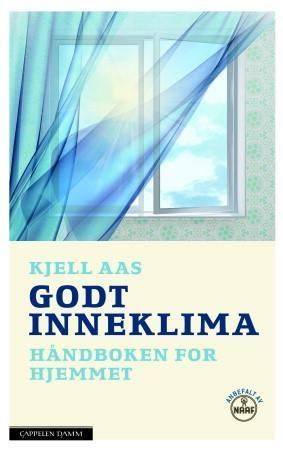 Godt inneklima : håndboken for hjemmet