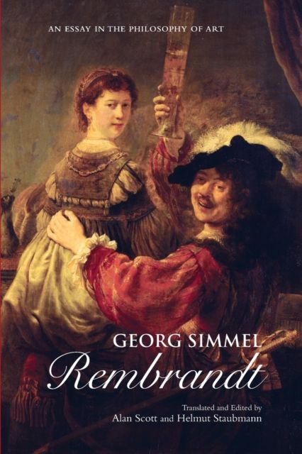 Georg Simmel: Rembrandt : An Essay in the Philosophy of Art