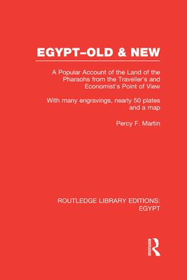 Egypt, Old and New (RLE Egypt) : A popular account. With many engravings, nearly 50 coloured plates and a map