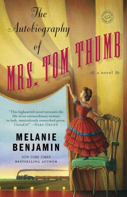The Autobiography of Mrs. Tom Thumb : A Novel