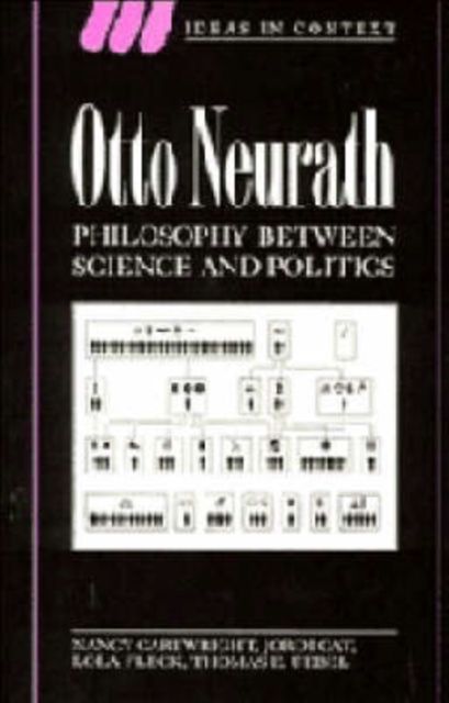 Otto Neurath : Philosophy between Science and Politics