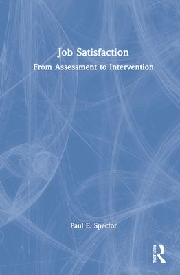 Job Satisfaction : From Assessment to Intervention