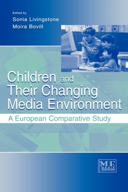 Children and Their Changing Media Environment : A European Comparative Study