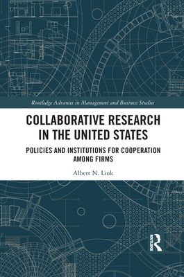 Collaborative Research in the United States : Policies and Institutions for Cooperation among Firms