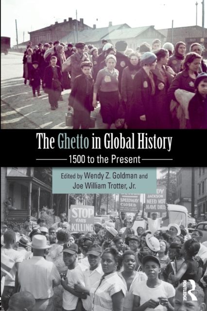 The Ghetto in Global History : 1500 to the Present