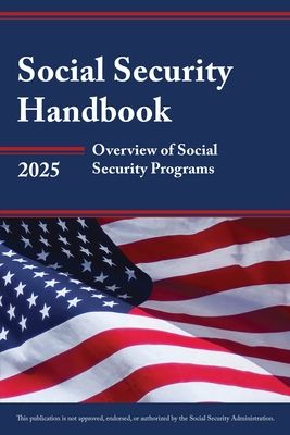 Social Security Handbook 2025 : Overview of Social Security Programs