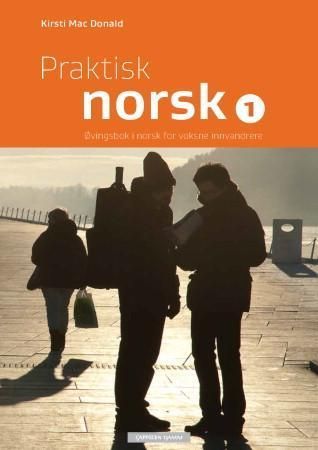 Praktisk norsk 1 : øvingsbok i norsk for A1 og A2