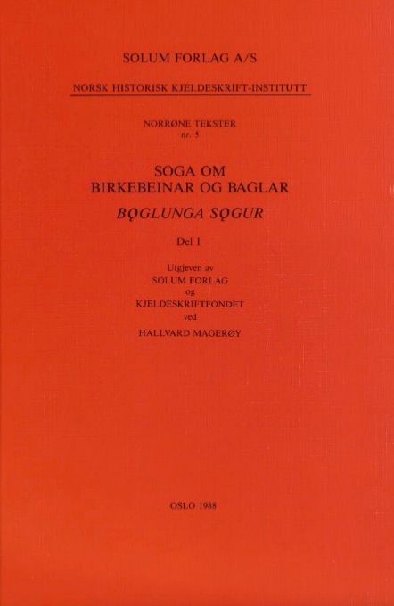 Soga om birkebeinar og baglar : del 1. Boglunga sogur