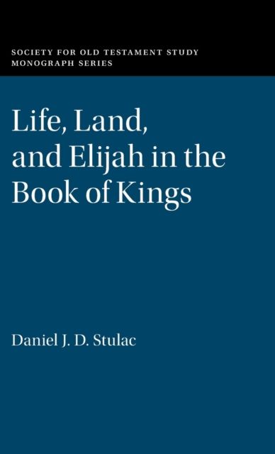 Life, Land, and Elijah in the Book of Kings