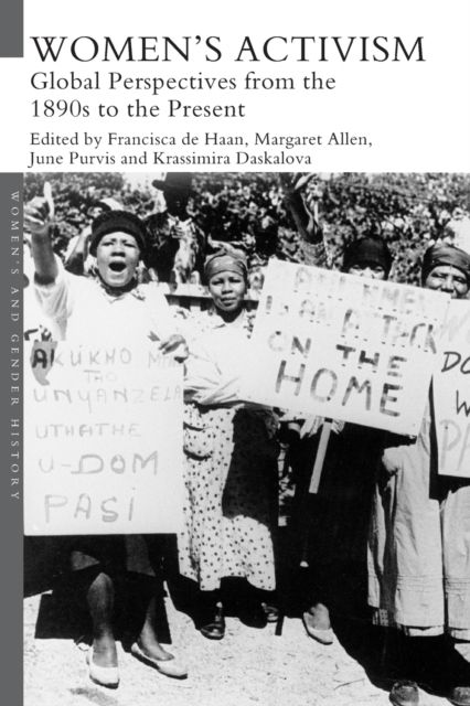 Women's Activism : Global Perspectives from the 1890s to the Present