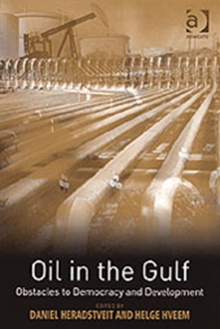 Oil in the Gulf : Obstacles to Democracy and Development