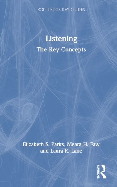 Listening : The Key Concepts