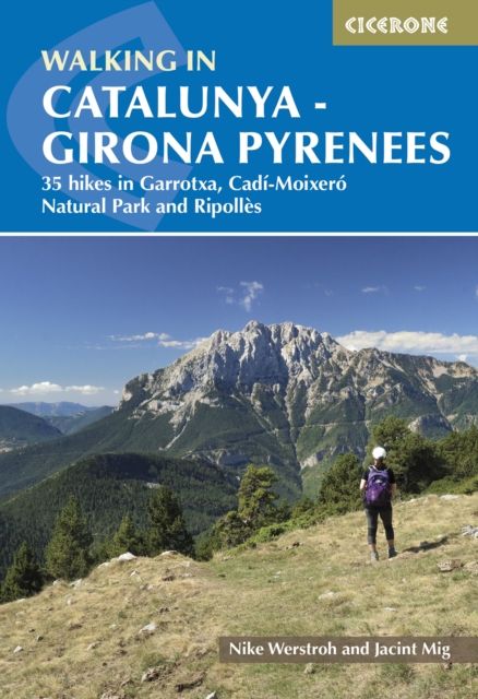 Walking in Catalunya - Girona Pyrenees : 35 hikes in Garrotxa, CadA­-MoixerA³ Natural Park and RipollA¨s