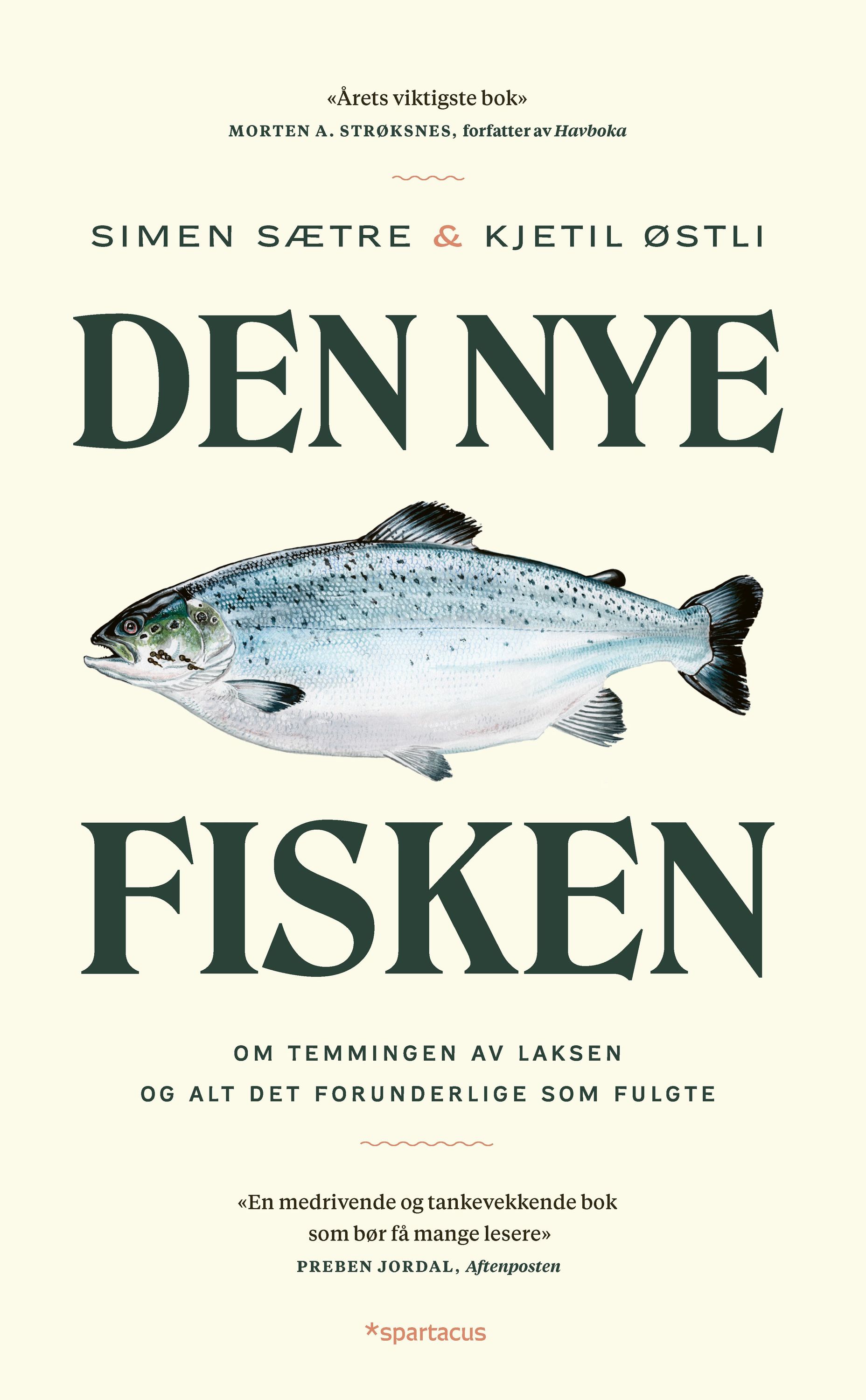 Den nye fisken : om temmingen av laksen og alt det forunderlige som fulgte