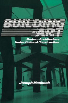 Building-Art : Modern Architecture under Cultural Construction