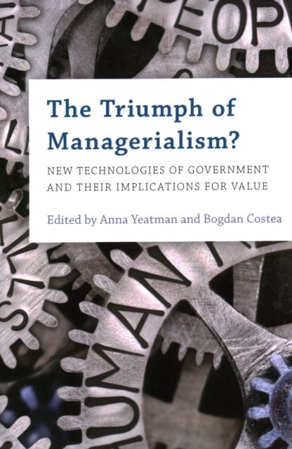 The Triumph of Managerialism? : New Technologies of Government and their Implications for Value