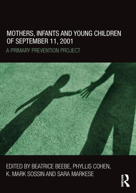 Mothers, Infants and Young Children of September 11, 2001 : A Primary Prevention Project