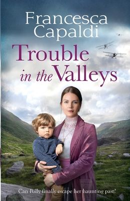Trouble in the Valleys : A compelling wartime saga that will warm your heart