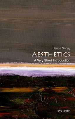Aesthetics : a very short introduction