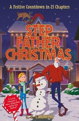 Stepfather Christmas : A heartfelt funny festive story that sparkles with Christmas wonder and magic!