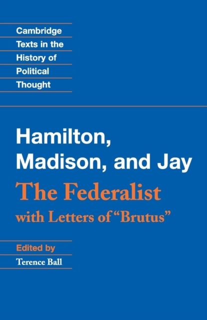 The Federalist : With Letters of Brutus