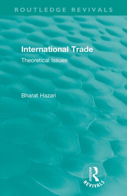 Routledge Revivals: International Trade (1986) : Theoretical Issues